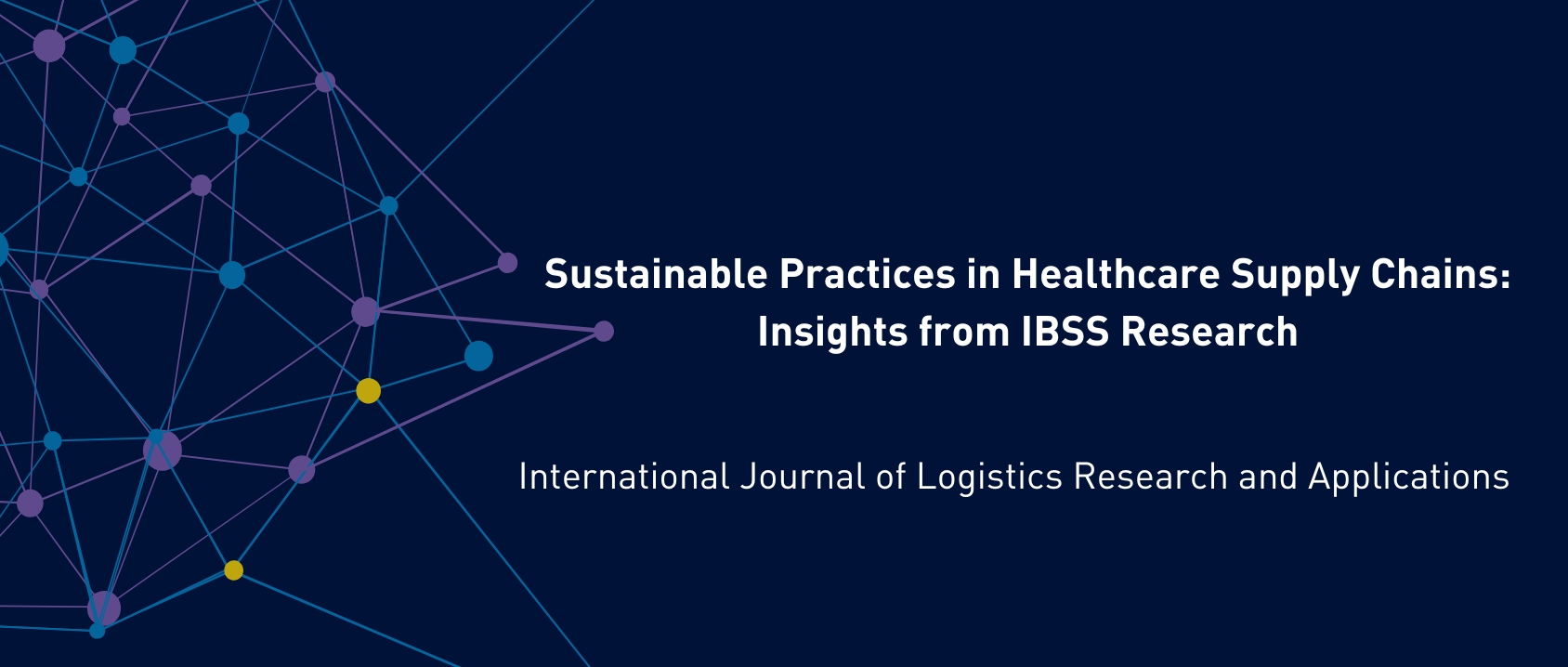 Sustainable Practices in Healthcare Supply Chains: Insights from IBSS Research